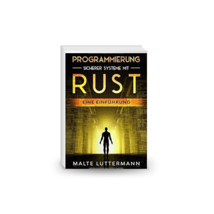 Programmierung sicherer Systeme mit Rust: Eine Einführung (German Edition)