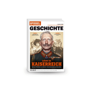 Spiegel GESCHICHTE 06/2020 - Leben im Kaiserreich