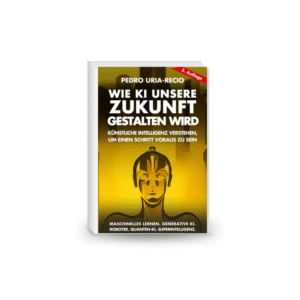 Wie KI unsere Zukunft gestalten wird: Künstliche Intelligenz verstehen, um einen Schritt voraus zu sein.
