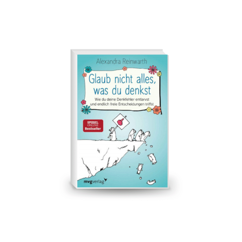 Glaub nicht alles, was du denkst