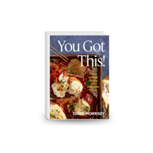 You Got This! • Recipes Anyone Can Make and Everyone Will Love.2025
