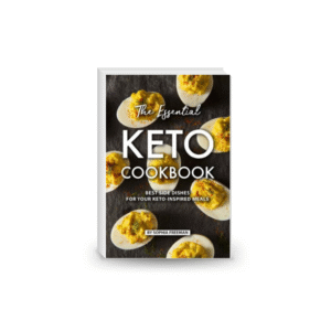 The Essential Keto Cookbook Best Side Dishes for Your Keto-Inspired Meals