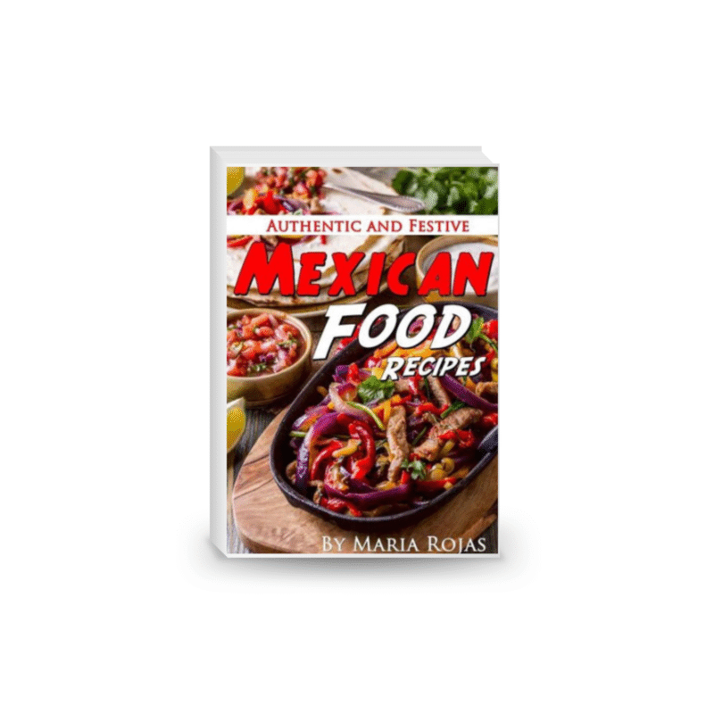 Authentic and Festive Mexican Food Recipes