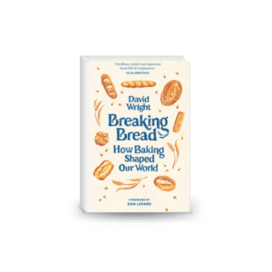 Breaking Bread: How Baking Shaped Our World