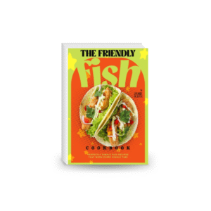 The Friendly Fish Cookbook: Perfectly Simple Fish Recipes That Work Every Single Time