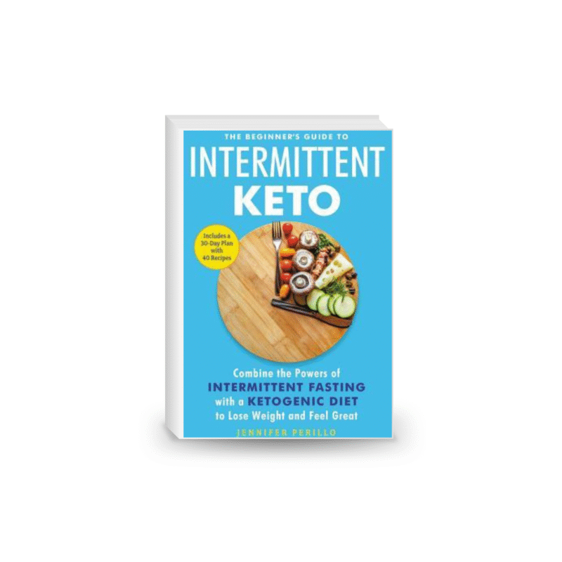 The Beginner’s Guide to Intermittent Keto: Combine the Powers of Intermittent Fasting with a Ketogenic Diet to Lose Weight and Feel Great