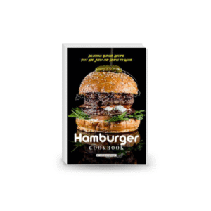 Hamburger Cookbook: Delicious Burger Recipes That Are Juicy and Simple to Make