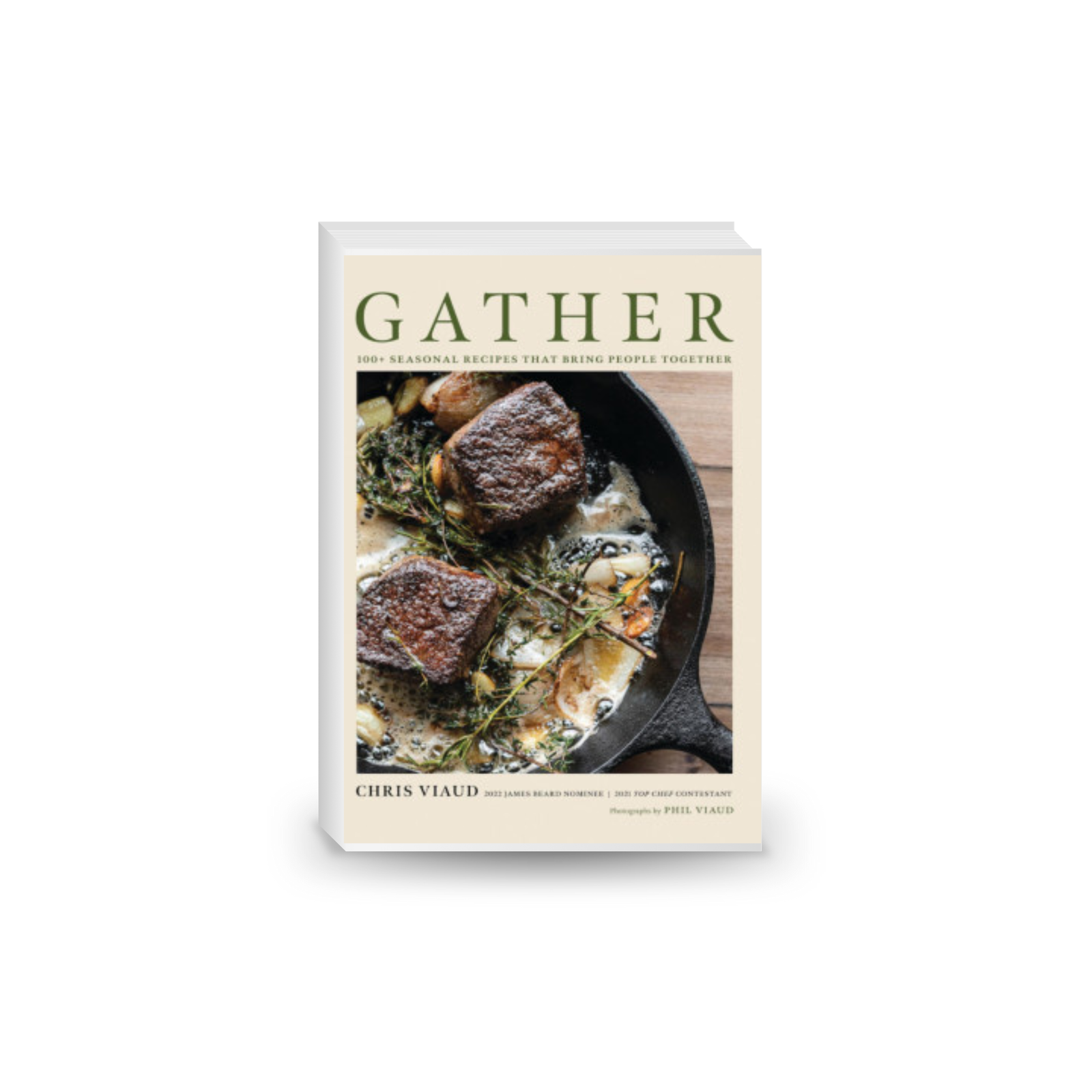 GATHER • 100 Seasonal Recipes that Bring People Together