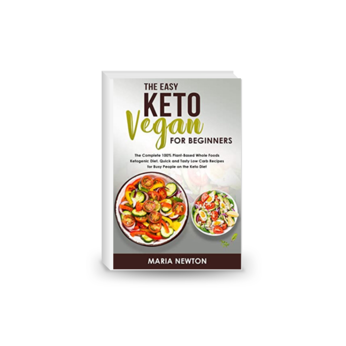 The Easy Keto Vegan for Beginners: The Complete 100% Plant-Based Whole Foods Ketogenic Diet.