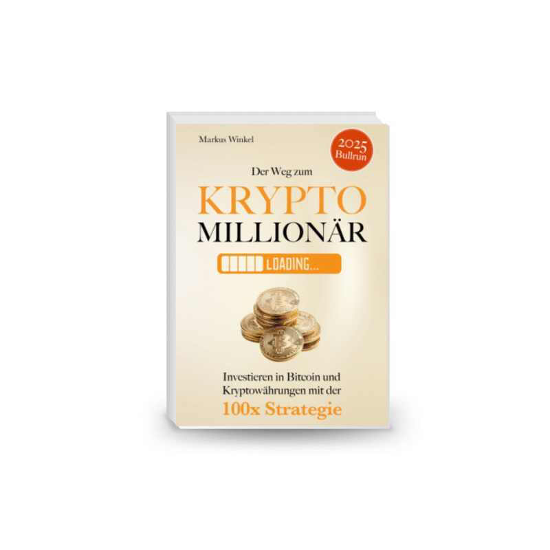 Der Weg zum Kryptomillionär: Investieren in Bitcoin und Kryptowährungen mit der 100x Strategie