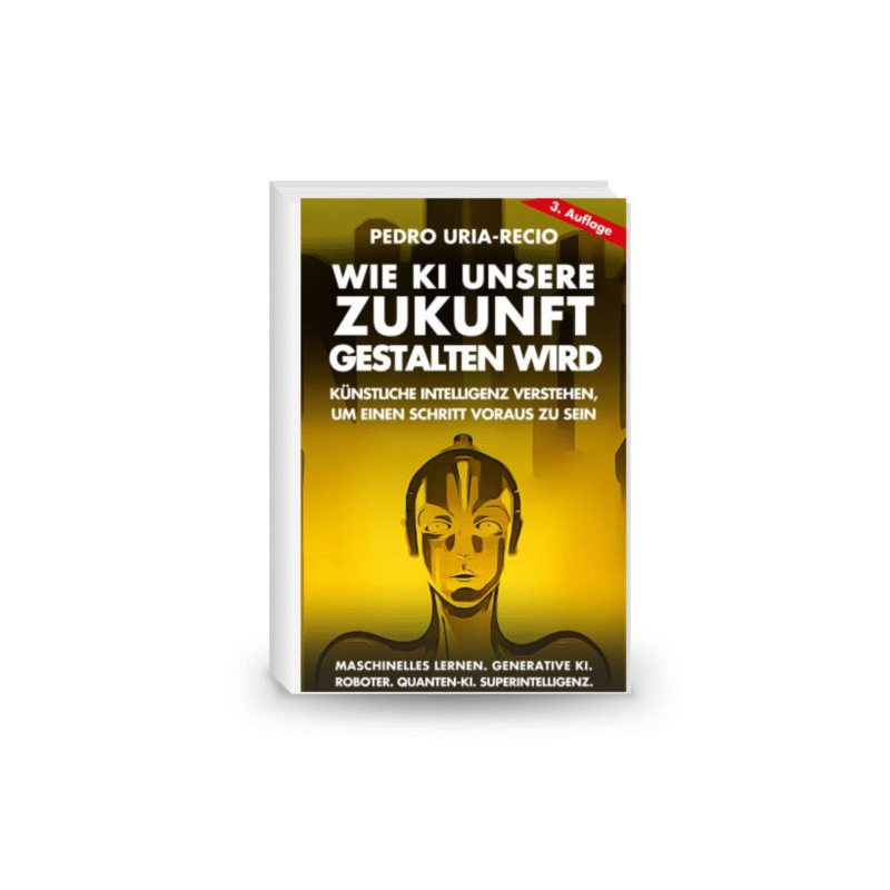 Wie KI unsere Zukunft gestalten wird: Künstliche Intelligenz verstehen, um einen Schritt voraus zu sein.