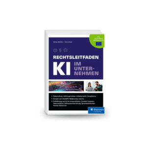 Rechtsleitfaden KI im Unternehmen. Mehr Rechtssicherheit im Zeitalter der Künstlichen Intelligenz. – 4 July 2024