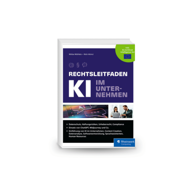 Rechtsleitfaden KI im Unternehmen. Mehr Rechtssicherheit im Zeitalter der Künstlichen Intelligenz. – 4 July 2024