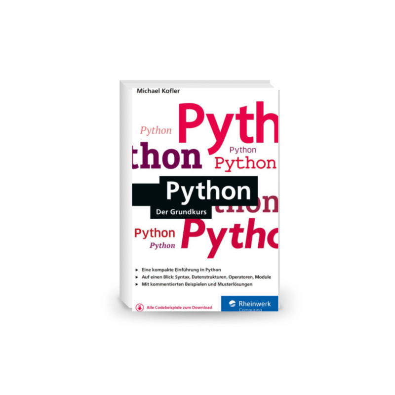 Python: Der Grundkurs .Michael Kofler