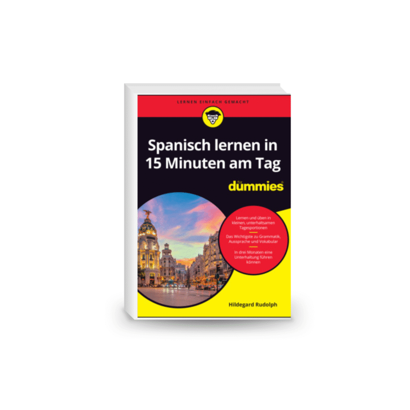Spanisch lernen in 15 Minuten am Tag für Dummies – 3 July 2024