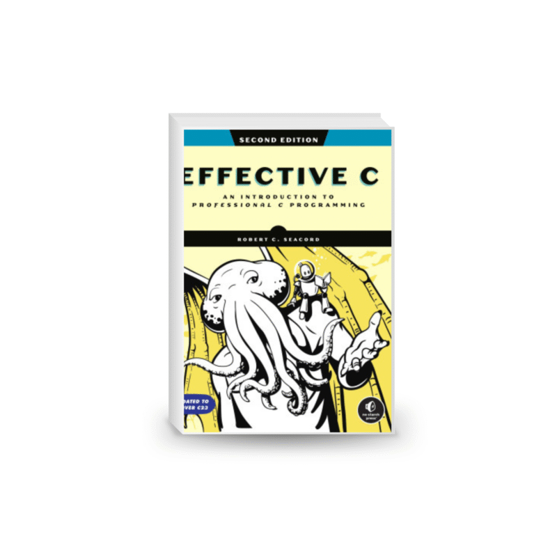Effective C: An Introduction to Professional C Programming - Second Edition