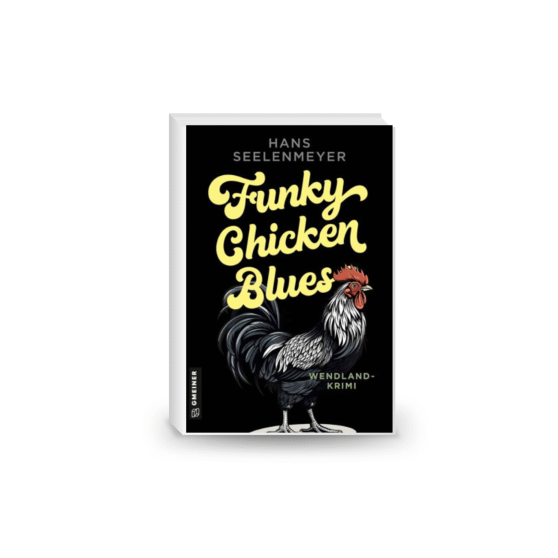Funky Chicken Blues: Wendland-Krimi Perfect Paperback – 9 April 2025