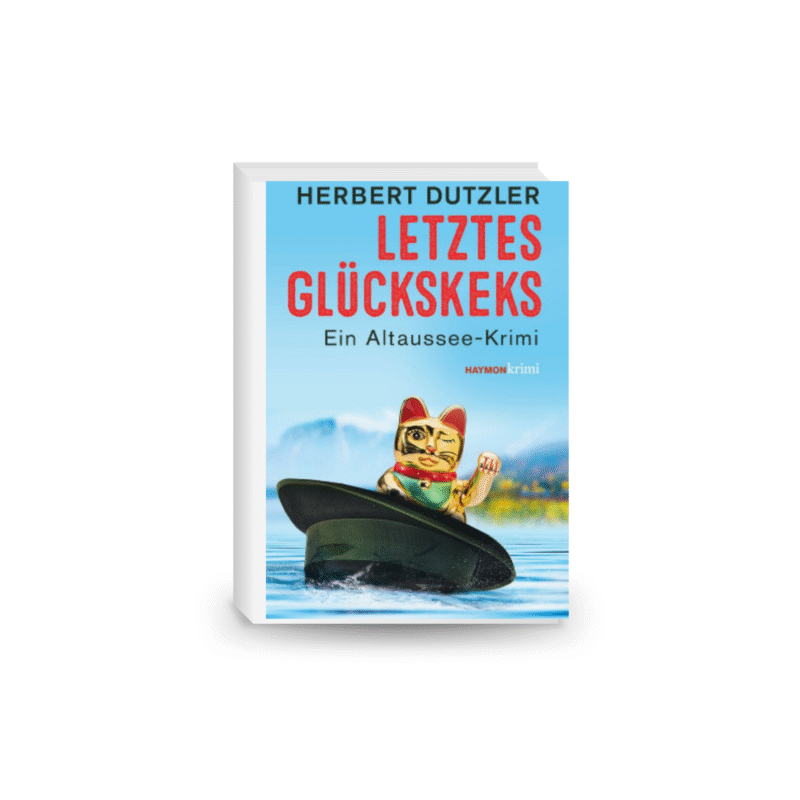 Letztes Glückskeks: Ein Altaussee-Krimi (HAYMON TASCHENBUCH)