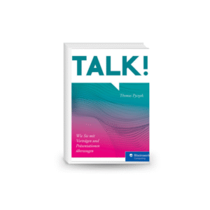 Talk!: Wie Sie überzeugend vortragen und präsentieren.– 4 Oct. 2024