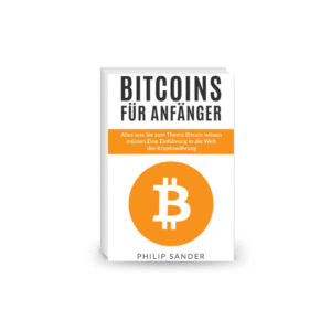 Bitcoins für Anfänger: Alles was Sie zum Thema Bitcoin wissen müssen. Eine Einführung in die Welt der Kryptowährung