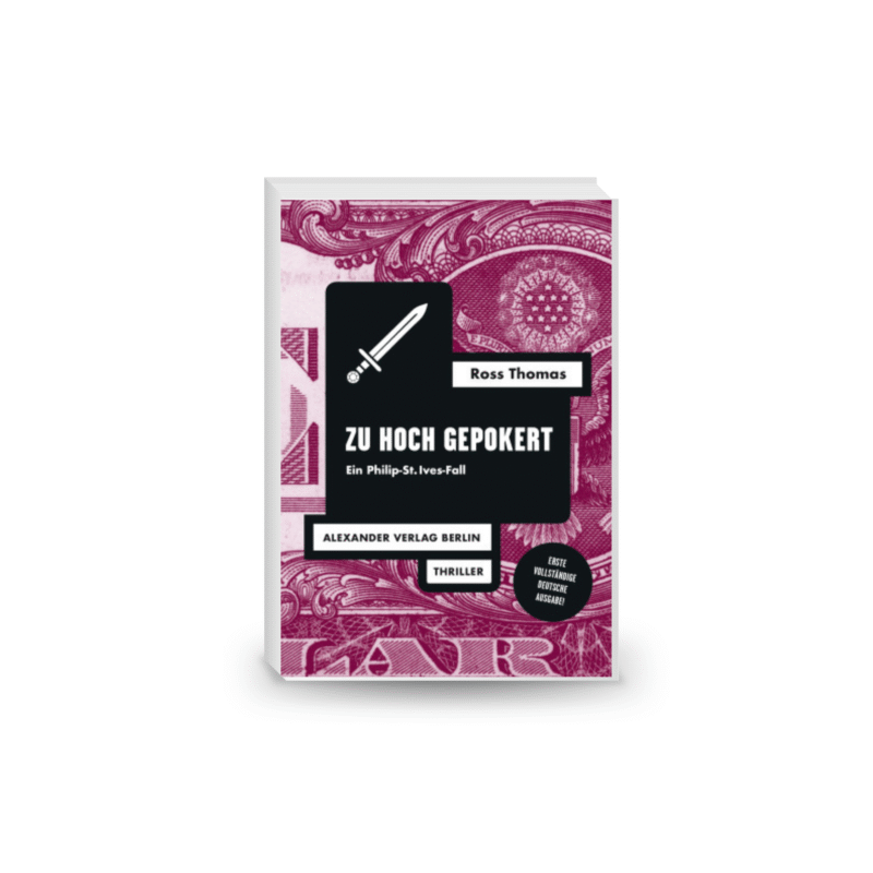 Zu hoch gepokert: Ein Philip-St.Ives-Fall (Ross-Thomas-Edition) Perfect Paperback – 1 July 2023
