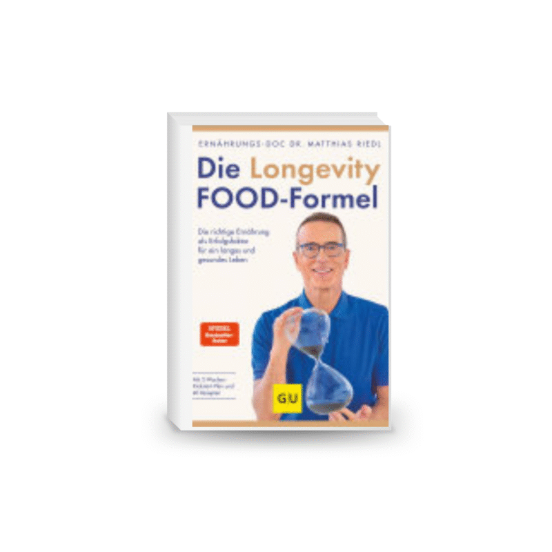 Die Longevity-Food-Formel - Die richtige Ernährung als Erfolgsfaktor für ein langes und gesundes Leben
