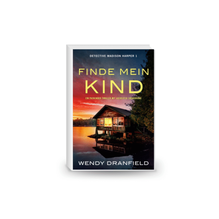Finde mein Kind: Ein packender Thriller mit absoluter Sogwirkung (Detective Madison Harper 1)