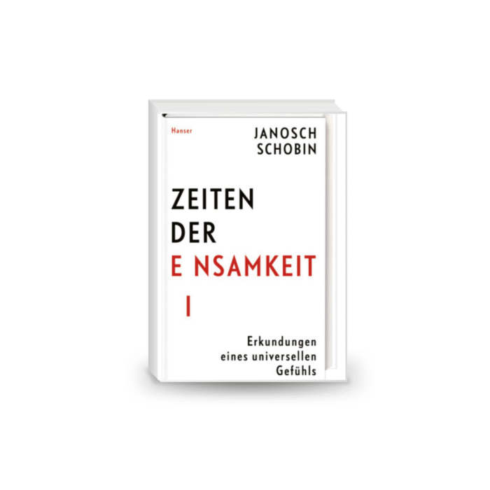 Zeiten der Einsamkeit - Erkundungen eines universellen Gefühls